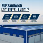 PUF Sandwich Roof & Wall Panels: The Ultimate Solution for Modern Construction